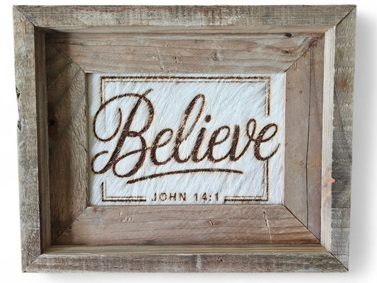Believe – John 14:1 Cowhide Sign 8x10 #718